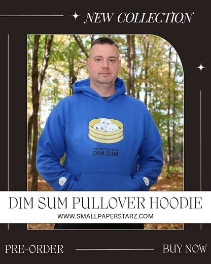 [PREORDER] C001 - All That And DIM SUM Punny Pullover Hoodie Cute Apparel