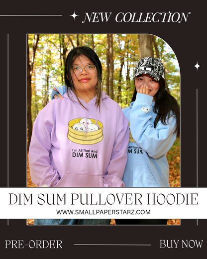 [PREORDER] C001 - All That And DIM SUM Punny Pullover Hoodie Cute Apparel